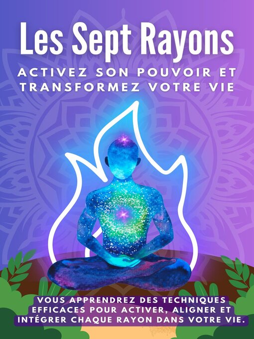 Title details for Les sept rayons. Activez son pouvoir et transformez votre vie by Esencia Esotérica - Wait list